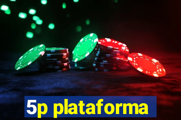 5p plataforma